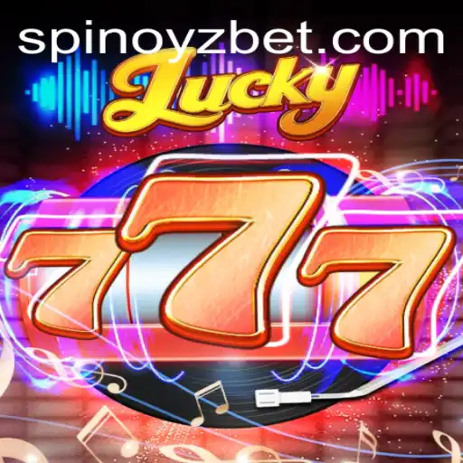 Exploring the Thrills of Lucky777 and the Exciting SPINOYZ